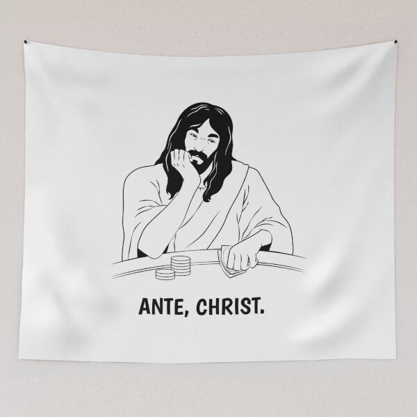 Item preview, Ante Christ Funny Jesus Christ Poker Jesus Meme designed and sold by The Junto Shop.
