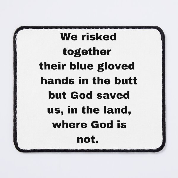 Item preview, God saved us, in the land, where God is not. designed and sold by di-Vera-Rosati.