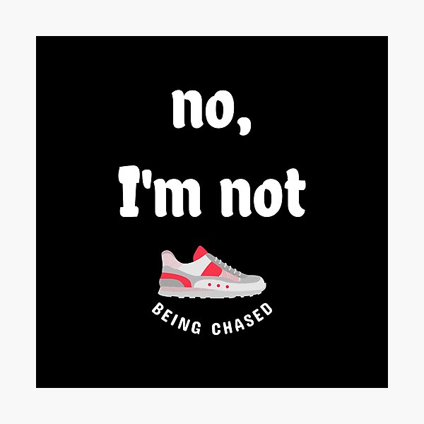 Item preview, NO I'm not being chased  designed and sold by siders9.