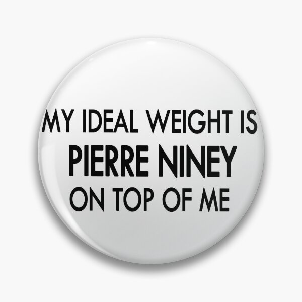 Item preview, My ideal weight is Pierre Niney on top of me designed and sold by Sasya.