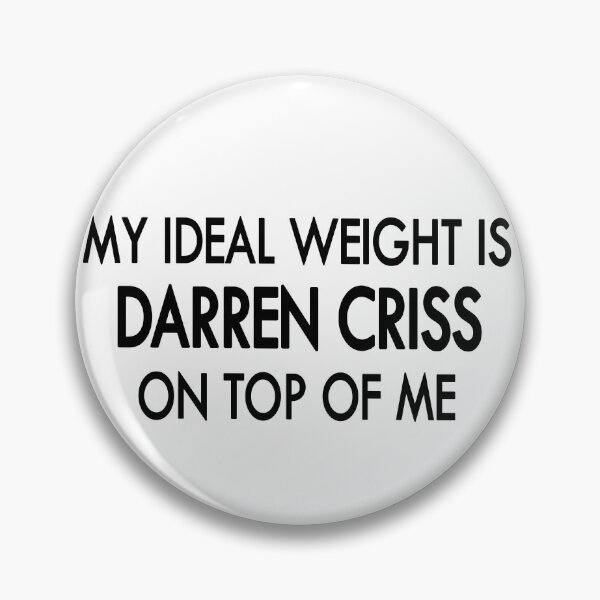 Item preview, My ideal weight is Darren Criss on top of me designed and sold by Sasya.