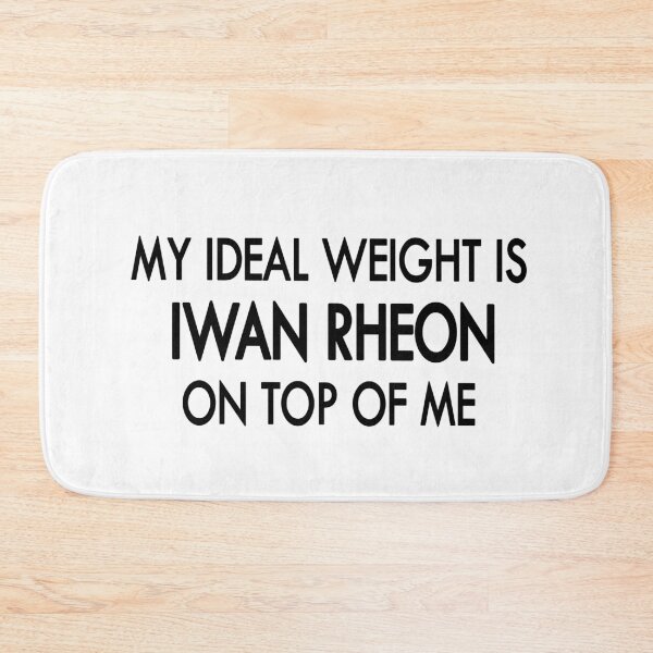 Item preview, My ideal weight is Iwan Rheon on top of me designed and sold by Sasya.