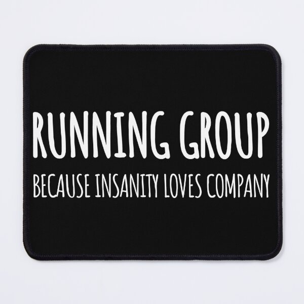 Item preview, Running Group: Because Insanity Loves Company I designed and sold by Lemon Pepper.