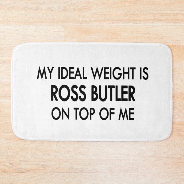 Item preview, My ideal weight is Ross Butler on top of me designed and sold by Sasya.