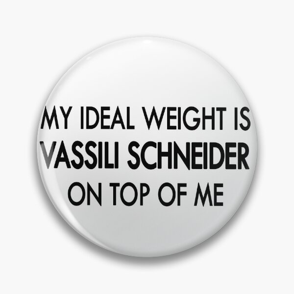 Item preview, My ideal weight is Vassili Schneider on top of me designed and sold by Sasya.
