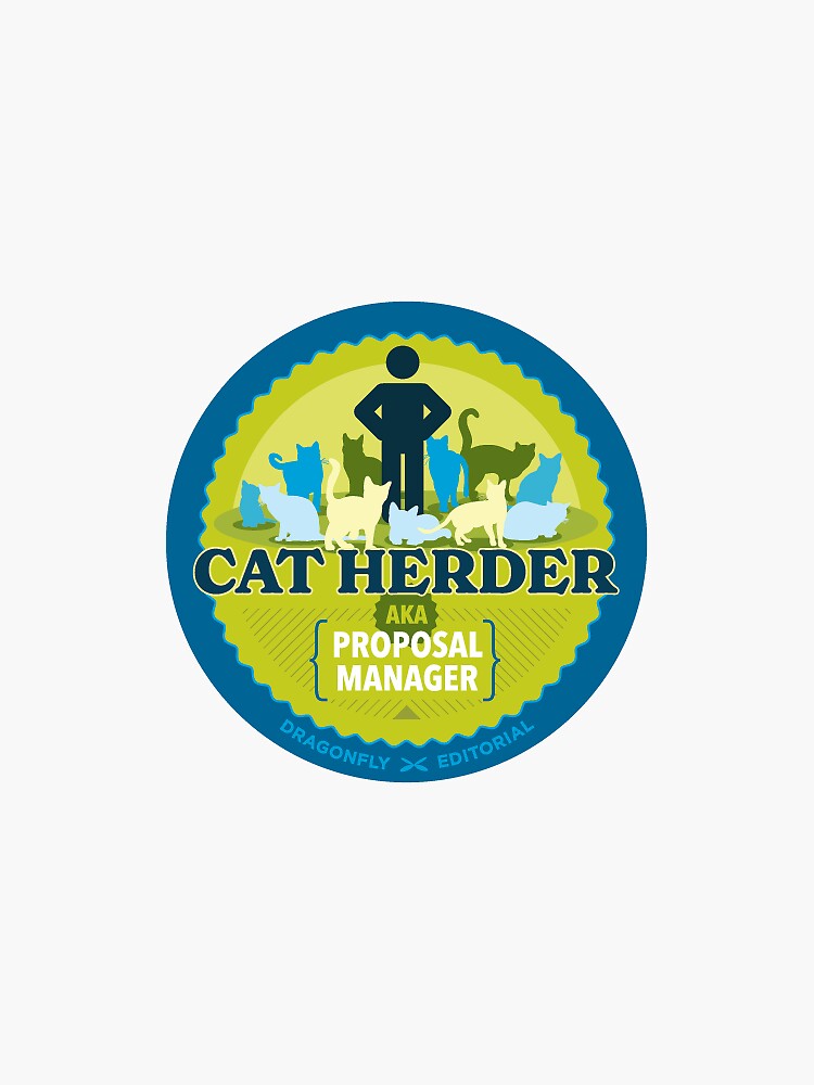 Thumbnail 3 of 3, Sticker, Cat Herder AKA Proposal Manager designed and sold by samdragonfly99.