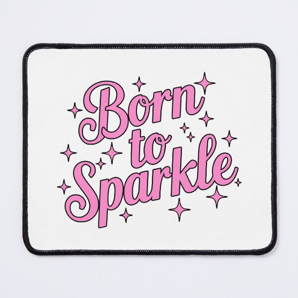 Item preview, Born To Sparkle designed and sold by PMCreative.