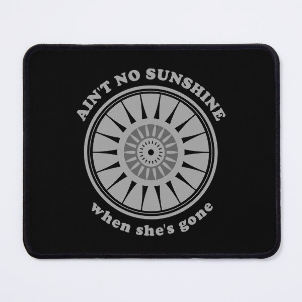 Item preview, Ain't no sunshine designed and sold by adam1762.