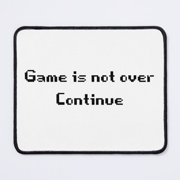 Item preview, Game is not over designed and sold by Paul Pascasio.