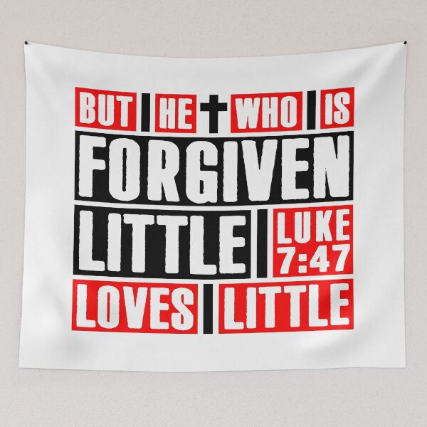 Item preview, Luke 7:47 But He Who Is Forgiven Little Loves Little designed and sold by plushism.
