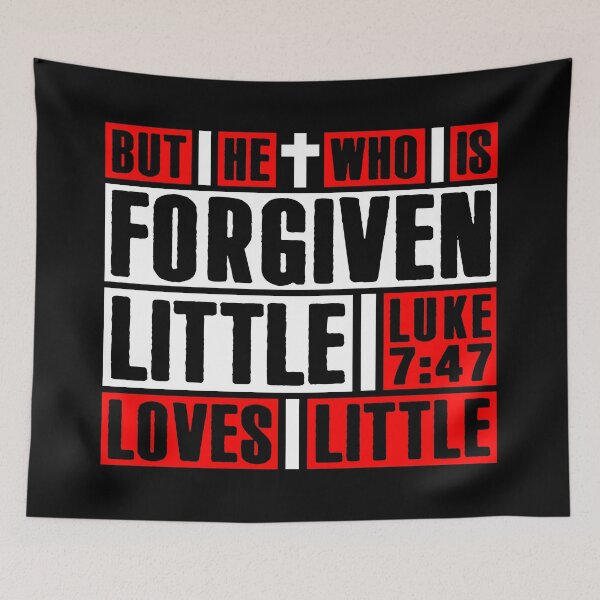 Item preview, Luke 7:47 But He Who Is Forgiven Little Loves Little designed and sold by plushism.