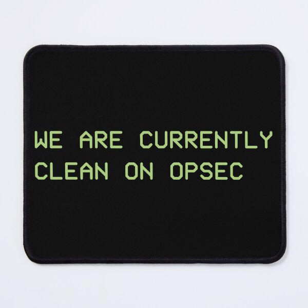 Item preview, We Are Currently Clean on OPSEC designed and sold by BensonDesigns.
