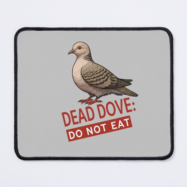Item preview, Dead dove: do not eat designed and sold by Darkifun.