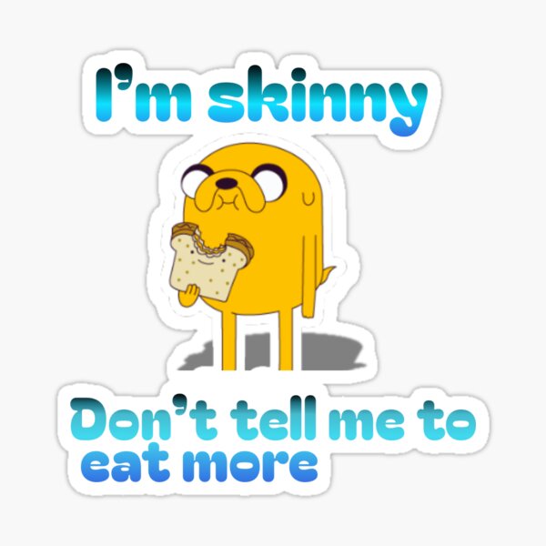 Item preview, I’m skinny don’t tell me to eat more  designed and sold by OrenjiDesignz.