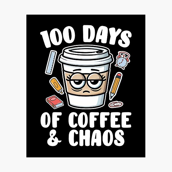 Item preview, 100 Days of Coffee and Chaos Design designed and sold by Promise7Land.