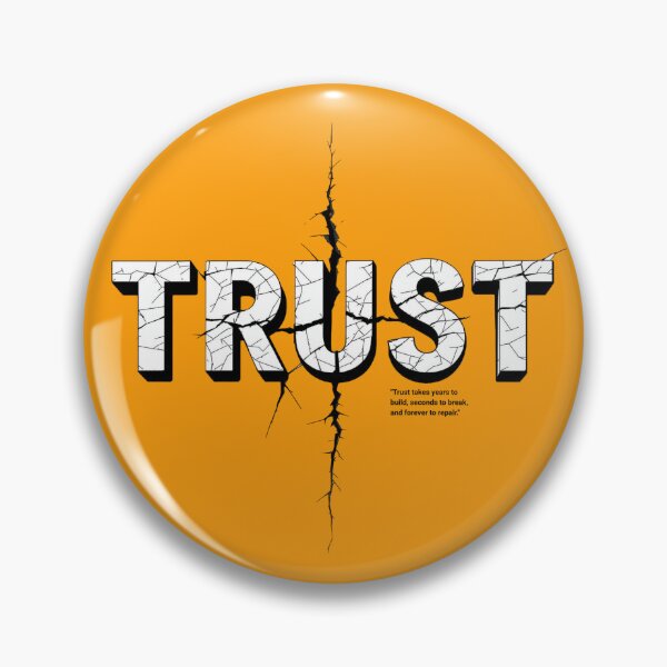 Item preview, Trust takes years to build, seconds to break, and forever to repair. designed and sold by nature. electrified..