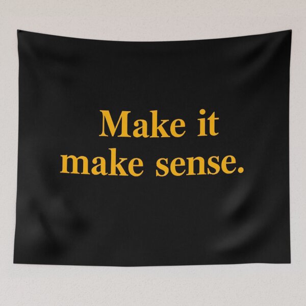 Item preview, Make it make sense. designed and sold by Haji  Kamora.