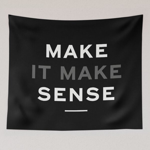 Item preview, Make it make sense. designed and sold by Haji  Kamora.