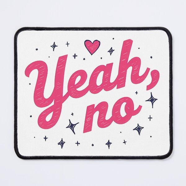 Item preview, Yeah, no designed and sold by CircaSassy.