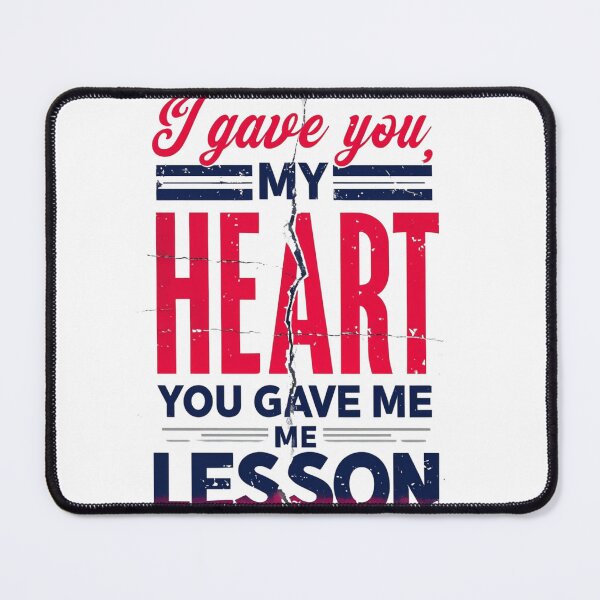 Item preview, Heartbreak Quote: "I Gave You My Heart, You Gave Me a Lesson" | Emotional Love & Betrayal Typography designed and sold by IINSPIRA.
