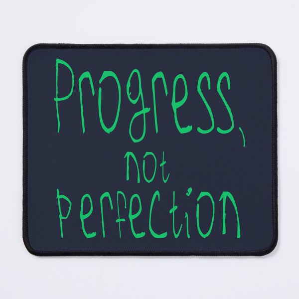 Item preview, Progress, not perfection designed and sold by kinpirks.