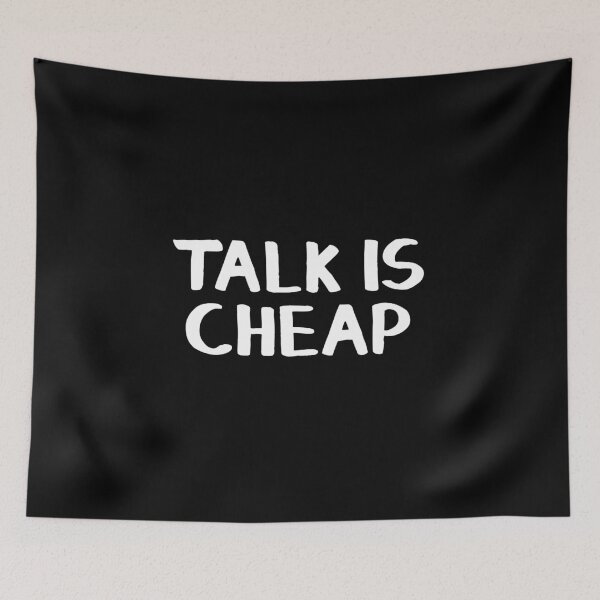 Item preview, Talk is cheap designed and sold by allthetees.