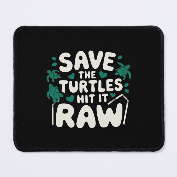 Item preview, Save The Turtles Hit It Raw designed and sold by Redgiant87x.