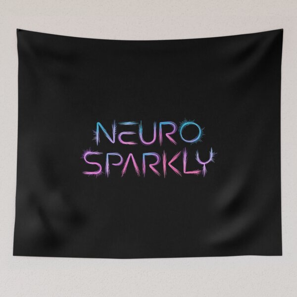 Item preview, Neuro Sparkly - This gift is perfect for neurodivergent individuals, their allies, and anyone who celebrates unique creativity. designed and sold by ZyziowskyArt.
