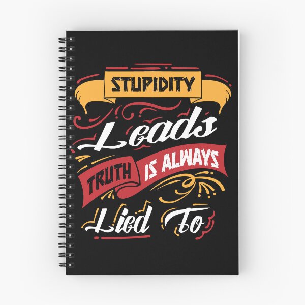 Item preview, stupidity leads, truth is always lied to designed and sold by obatArt.