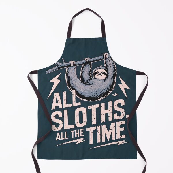 Item preview, All Sloths, all the time. designed and sold by Lettie Cronje-Steyn.