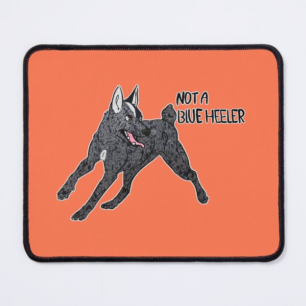 Item preview, Not a Blue Heeler Australian Stumpy Tail Cattle Dog designed and sold by Sparklepupfaeri.