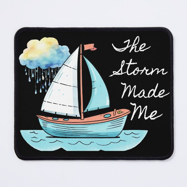 Item preview, The Storm Made Me – Motivational Sailboat Art designed and sold by ArtbyCrystal.