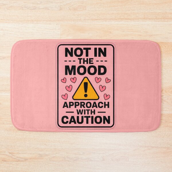 Item preview, Not In The Mood - Funny Caution Sign designed and sold by Artyx_Design.