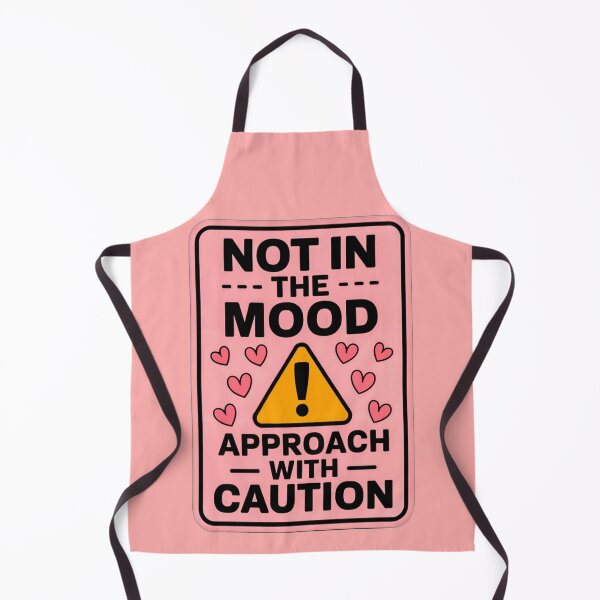 Item preview, Not In The Mood - Funny Caution Sign designed and sold by Artyx_Design.