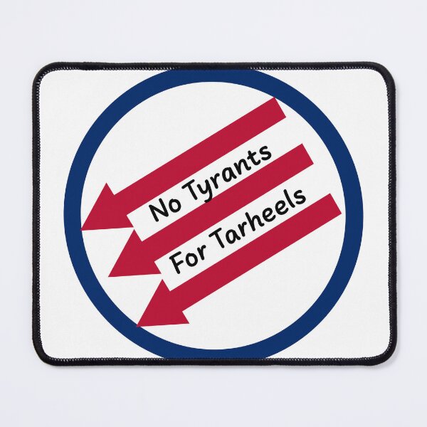 Item preview, No Tyrants for Tarheels! designed and sold by IFNC.
