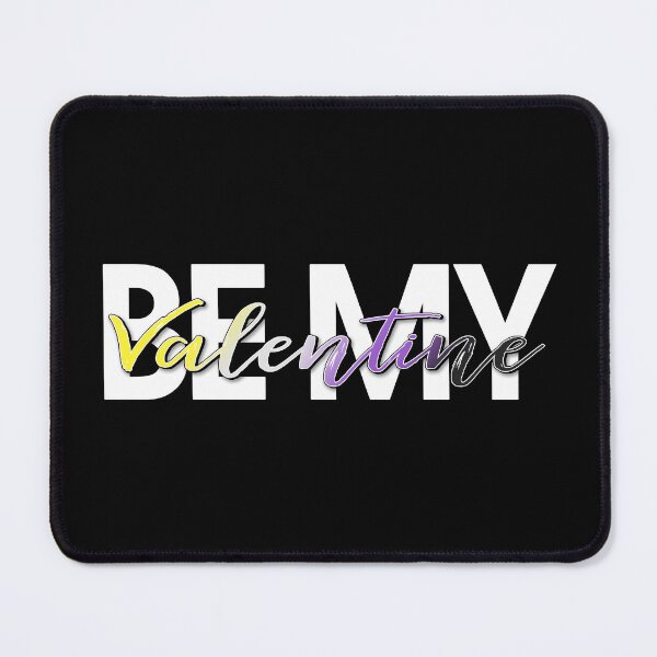 Item preview, "Be My Valentine" Non Binary Pride Typography designed and sold by LiveLoudGraphic.