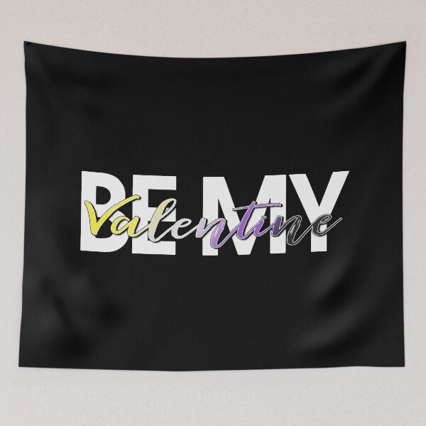 Item preview, "Be My Valentine" Non Binary Pride Typography designed and sold by LiveLoudGraphic.