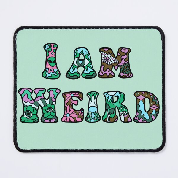 Item preview, I am weird - mint designed and sold by Milcat.