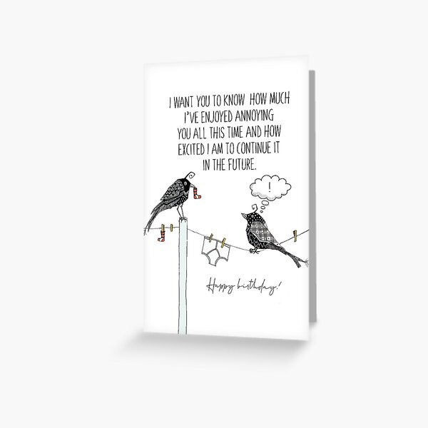 Annoying person birthday card Greeting Card