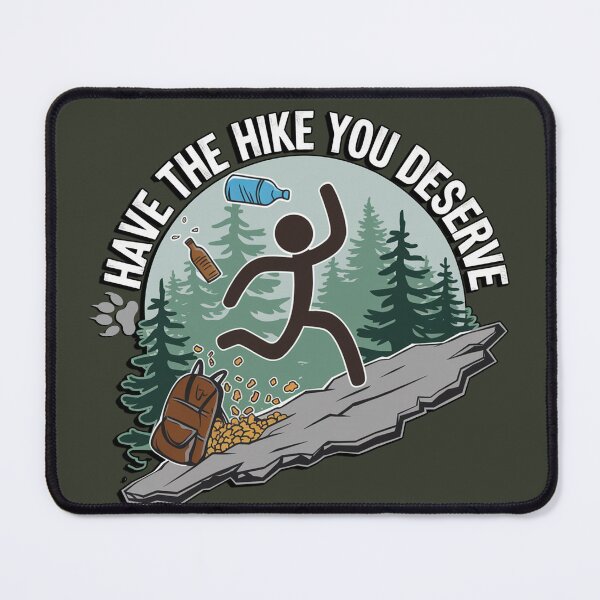 Item preview, Funny Sarcasm Have The Hike You Deserve Sarcastic designed and sold by Cute & Sassy Custom Gifting Boutiques.