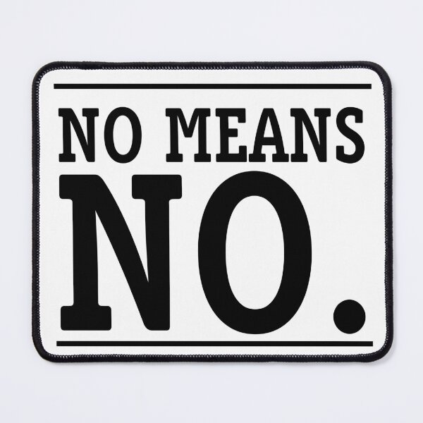 Item preview, No means No designed and sold by obliving.