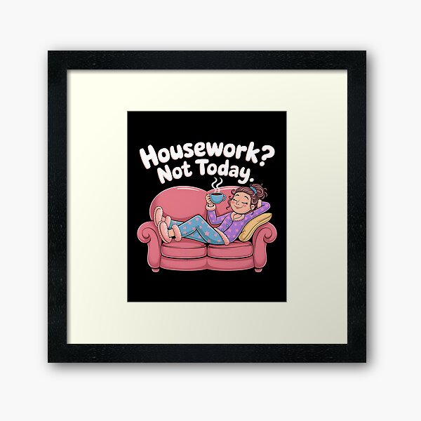 Item preview, April 7th National No Housework Day designed and sold by MartaDreamCraft ⭐⭐⭐⭐⭐.
