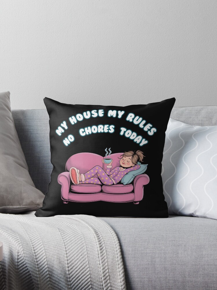 Thumbnail 1 of 4, Pillow, National No Housework Day | my house my rules designed and sold by MartaDreamCraft.
