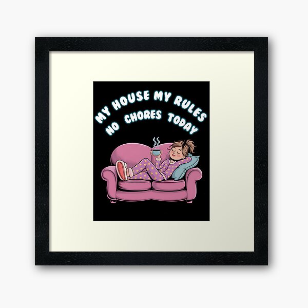 Item preview, National No Housework Day | my house my rules designed and sold by MartaDreamCraft ⭐⭐⭐⭐⭐.