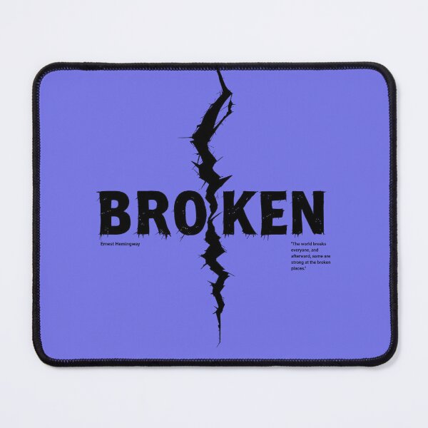 Item preview, Ernest Hemingway - The world breaks everyone, and afterwards, some are strong at the broken places. designed and sold by nature. electrified..