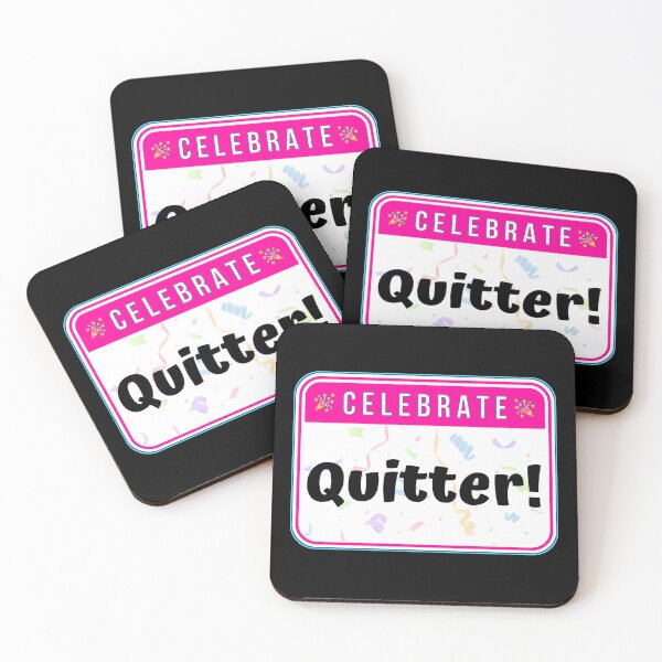 Item preview, CELEBRATE:  Quitter! - funny warning signs designed and sold by DesignsFromTW-S.