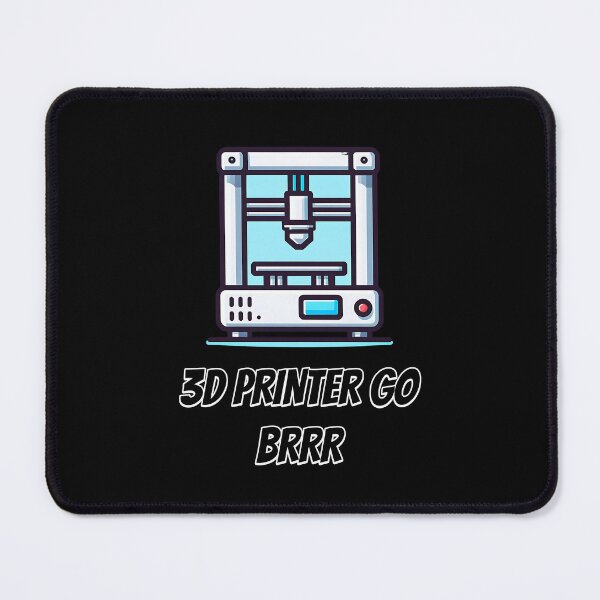 Item preview, 3D Printer go BRRR designed and sold by SekoOne.