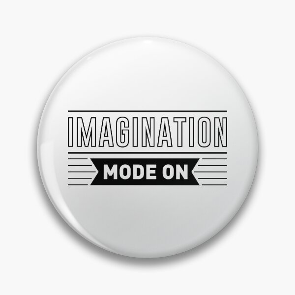 Item preview, Imagination Mode On ; Quote designed and sold by Espinoza Creative.