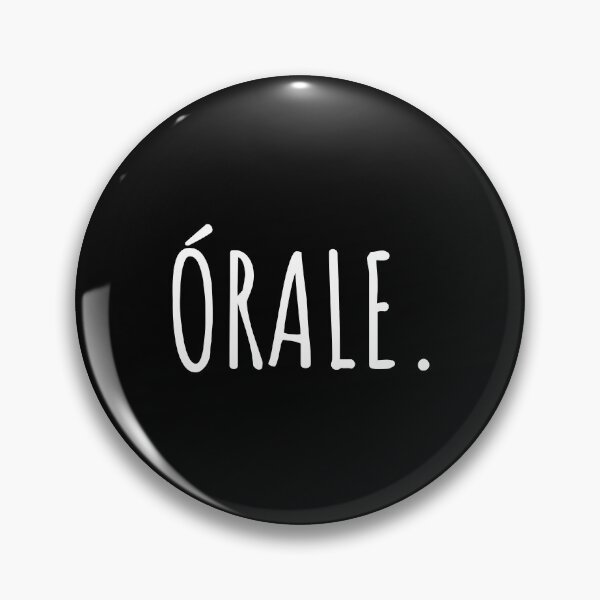 Item preview, Órale Funny Spanish Mexican Word Text designed and sold by LuveeTuffCo.