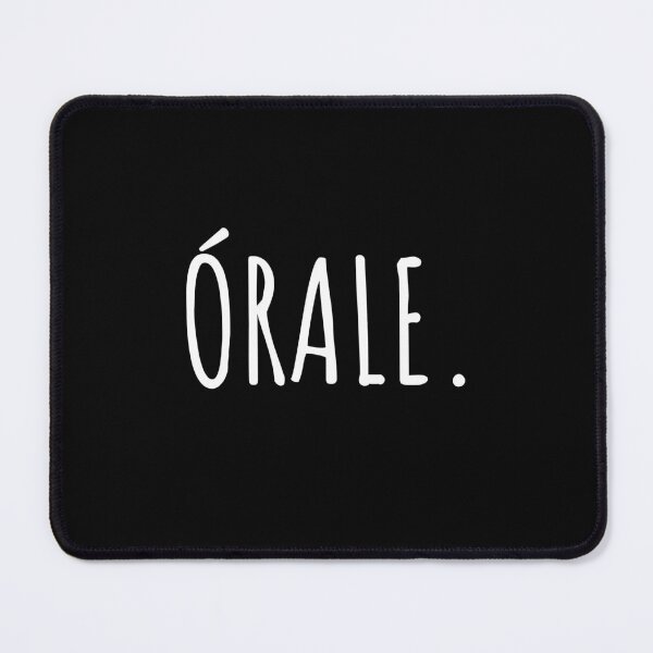Item preview, Órale Funny Spanish Mexican Word Text designed and sold by LuveeTuffCo.